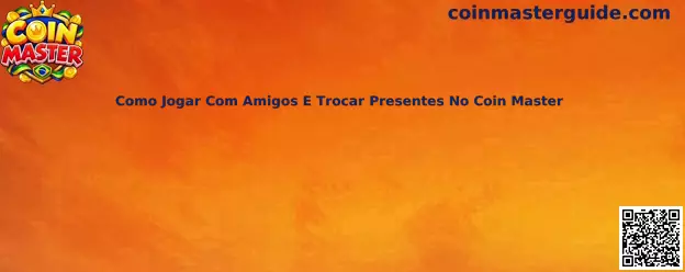 Como Jogar Com Amigos E Trocar Presentes No Coin Master