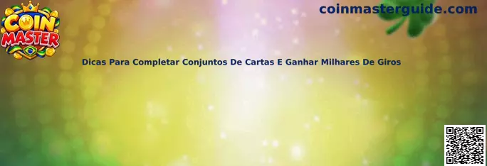 Dicas para completar conjuntos de cartas Coin Master