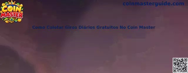 Guia visual de como coletar giros diários gratuitos no Coin Master