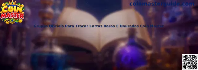 Grupos Oficiais Para Trocar Cartas Raras E Douradas Coin Master