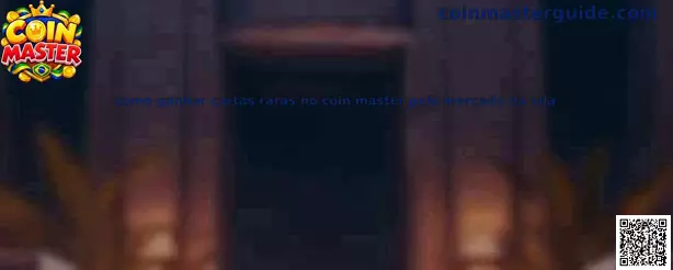 Como ganhar cartas raras no Coin Master pelo mercado da vila - Guia de baús e vilas estratégicas