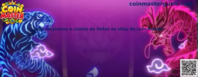 Guia de Preços e Custos de Todas as Vilas do Coin Master