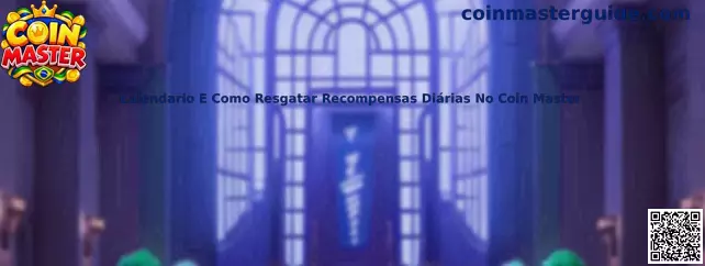 Calendário e Como Resgatar Recompensas Diárias no Coin Master