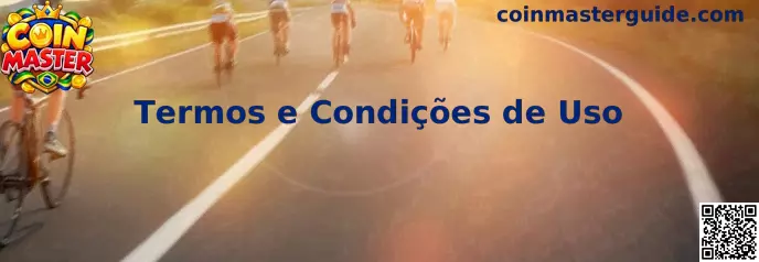 Guia Oficial de Termos e Condições de Uso do Coin Master