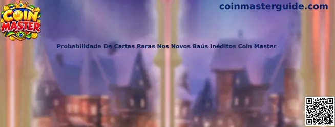 Probabilidade de cartas raras Coin Master